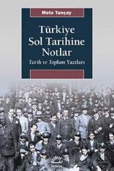 Türkiye Sol Tarihine Notlar - İletişim Yayınları