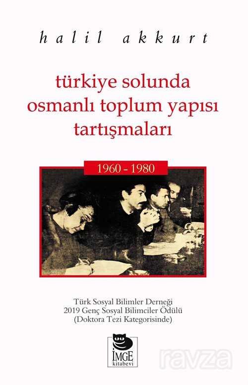 Türkiye Solunda Osmanlı Toplum Yapısı Tartışmaları - 1