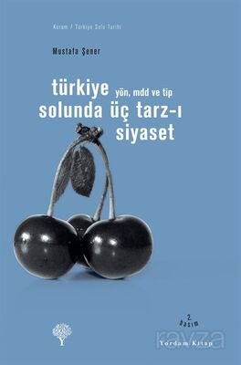Türkiye Solunda Üç Tarz-ı Siyaset - 1