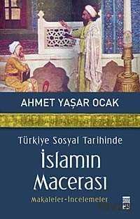 Türkiye Sosyal Tarihinde İslamın Macerası - 2