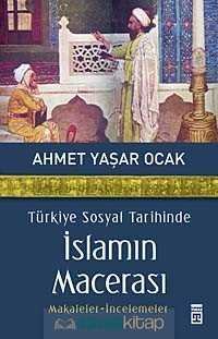 Türkiye Sosyal Tarihinde İslamın Macerası - 3