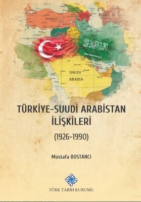 Türkiye-Suudi Arabistan İlişkileri (1926-1990) - 1