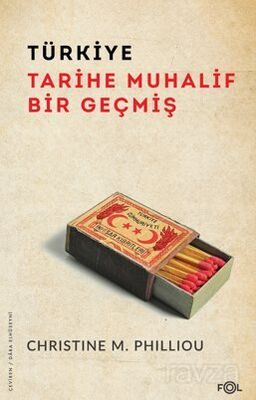 Türkiye: Tarihe Muhalif Bir Geçmiş - 1