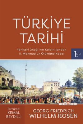 Türkiye Tarihi-1 / Yeniçeri Ocağı'nın Kaldırılışından II. Mahmud'un Ölümüne Kadar (1826-1839) - 1