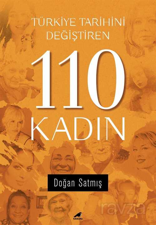 Türkiye Tarihini Değiştiren 110 Kadın - Kara Karga Yayınları