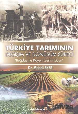 Türkiye Tarımının Değişim Dönüşüm Süreci - 1