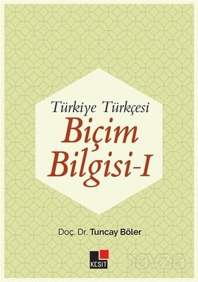 Türkiye Türkçesi Biçim Bilgisi 1 - 1