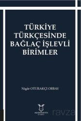 Türkiye Türkçesinde Bağlaç İşlevli Birimler - Akademisyen Kitabevi