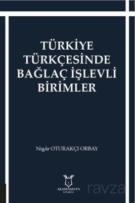 Türkiye Türkçesinde Bağlaç İşlevli Birimler - 1
