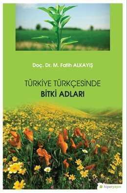Türkiye Türkçesinde Bitki Adları - 1