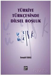 Türkiye Türkçesinde Dilsel Boşluk - Gazi Kitabevi