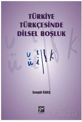 Türkiye Türkçesinde Dilsel Boşluk - 1