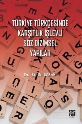 Türkiye Türkçesinde Karşıtlık İşlevli Söz Dizimsel Yapılar - 1
