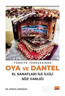 Türkiye Türkçesinde Oya ve Dantel El Sanatları ile İlgili Söz Varlığı - 1