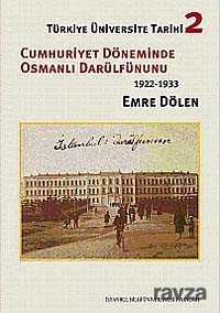 Türkiye Üniversite Tarihi-2 Cumhuriyet Döneminde Osmanlı Darülfünun'u (1922-1933) - 1