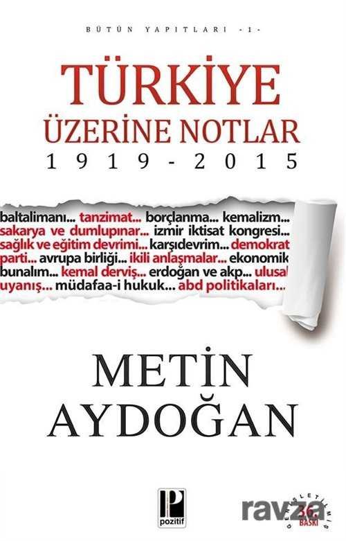 Türkiye Üzerine Notlar (1919-2015) - 1