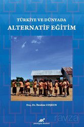 Türkiye ve Dünya'da Alternatif Eğitim - Paradigma Akademi Yayınları (Edirne)