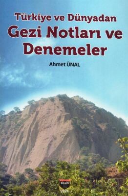 Türkiye ve Dünyadan / Gezi Notları ve Denemeler - 1