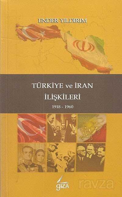 Türkiye ve İran İlişkileri (1918-1960) - 1
