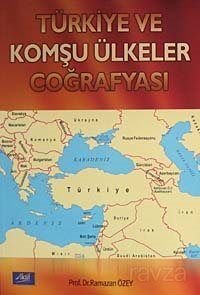 Türkiye ve Komşu Ülkeler Coğrafyası - 1