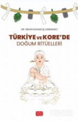 Türkiye ve Kore'de Doğum Ritüelleri - Nobel Bilimsel