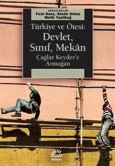 Türkiye ve Ötesi: Devlet, Sınıf, Mekan - 1