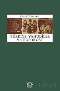 Türkiye, Yahudiler ve Holokost - 1
