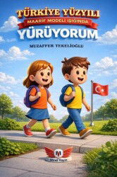 Türkiye Yüzyılı Maarif Modeli Işığında Yürüyorum İlkokul - Minel Yayın