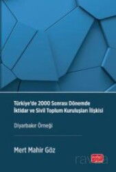 Türkiye'de 2000 Sonrası Dönemde İktidar Ve Sivil Toplum Kuruluşları İlişkisi - Nobel Bilimsel