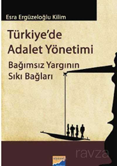 Türkiye'de Adalet Yönetimi - Siyasal Yayın Grubu - Kampanya