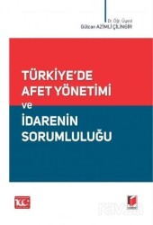Türkiye'de Afet Yönetimi ve İdarenin Sorumluluğu - Adalet Yayınevi