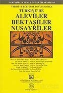 Türkiye'de Aleviler Bektaşiler Nusayriler / Tarihi ve Kültürel Boyutlarıyla - 1