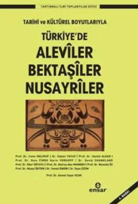 Türkiye’de Aleviler Bektaşiler Nusayriler / Tarihi ve Kültürel Boyutlarıyla - 1