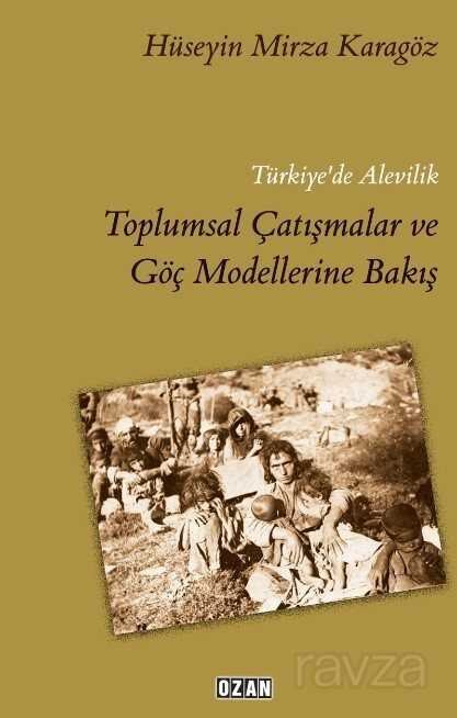 Türkiye'de Alevilik Toplumsal Çatışmalar ve Göç Modellerine Bakış - 1