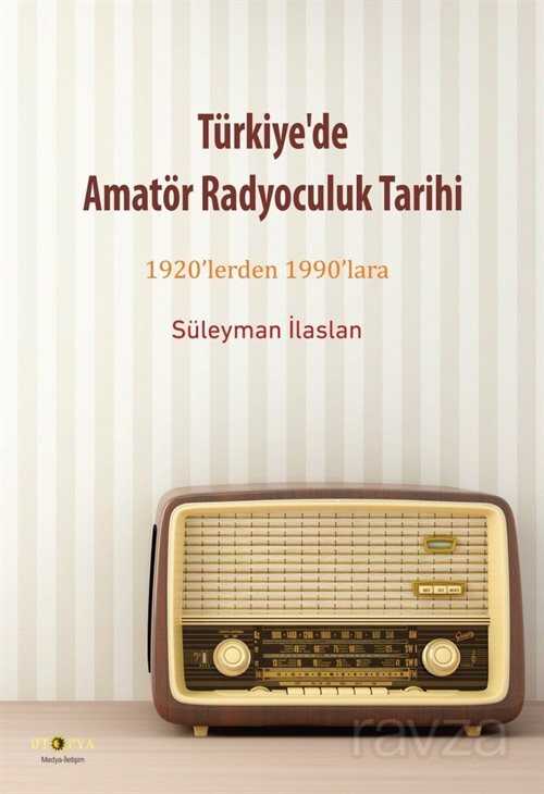 Türkiye'de Amatör Radyoculuk Tarihi - Ütopya Yayınevi