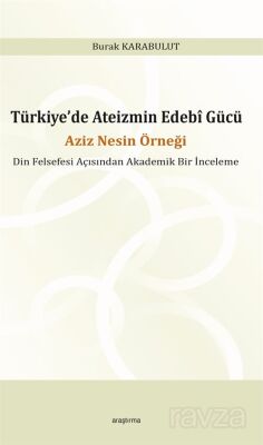 Türkiye'de Ateizmin Edebî Gücü - 1