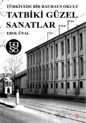 Türkiyede Bir Bauhaus Okulu Tatbiki Güzel Sanatlar - Cinius Yayınları