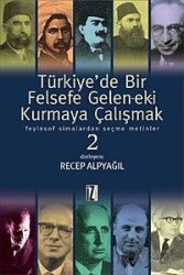 Türkiye’de Bir Felsefe Gelen-ek-i Kurmaya Çalışmak - İz Yayıncılık