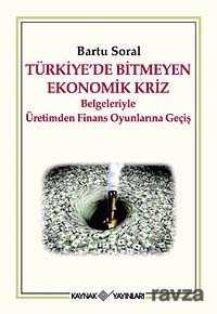 Türkiye'de Bitmeyen Ekonomik Kriz - 1