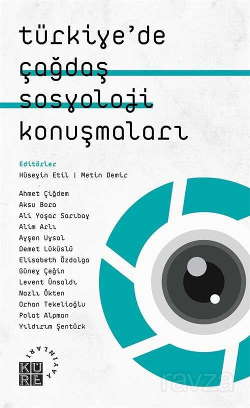 Türkiye'de Çağdaş Sosyoloji Konuşmaları - 1