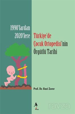 Türkiye'de Çocuk Ortopedisi'nin Örgütlü Tarihi - 1