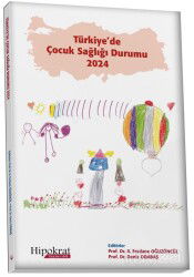 Türkiye'de Çocuk Sağlığı Durumu 2024 - Hipokrat Kitabevi