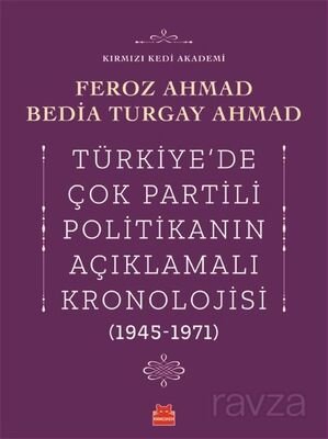 Türkiye'de Çok Partili Politikanın Açıklamalı Kronolojisi (1945-1971) - 1