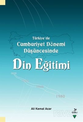Türkiye'de Cumhuriyet Dönemi Düşüncesinde Din Eğitimi - 1