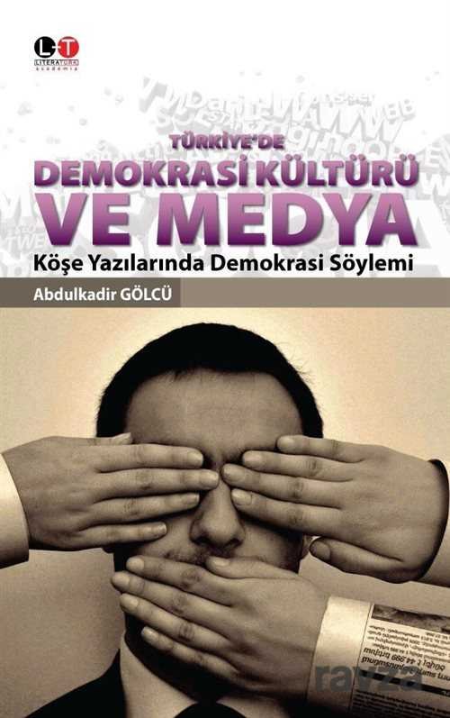 Türkiye'de Demokrasi Kültürü ve Medya - 1