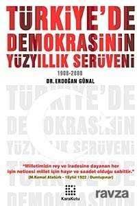 Türkiye'de Demokrasinin Yüzyıllık Serüveni (1908-2008) - 1