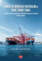 Türkiye'de Denizcilik Politikaları ve Deniz Ticaret Odası - Nobel Bilimsel