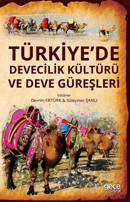Türkiye'de Devecilik Kültürü ve Deve Güreşleri - 1