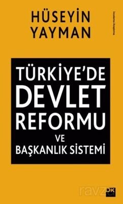 Türkiye'de Devlet Reformu ve Başkanlık Sistemi - 1
