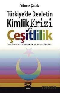 Türkiye'de Devletin Kimlik Krizi ve Çeşitlilik - 1